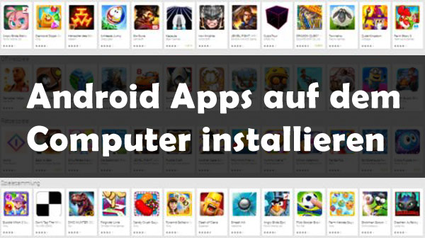 Android Apps Auf Pc Installieren